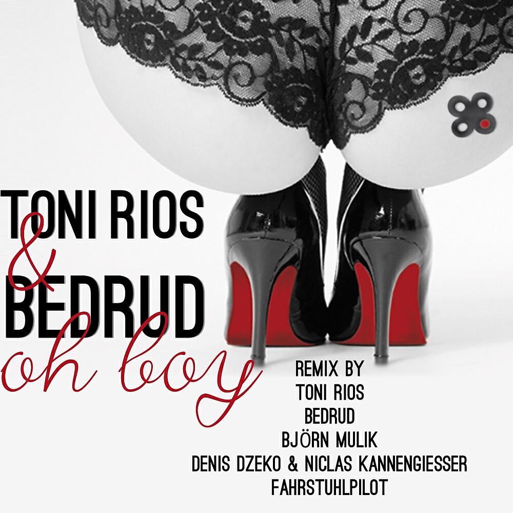 Toni Rios - Oh Boy (Toni Rios Remix)