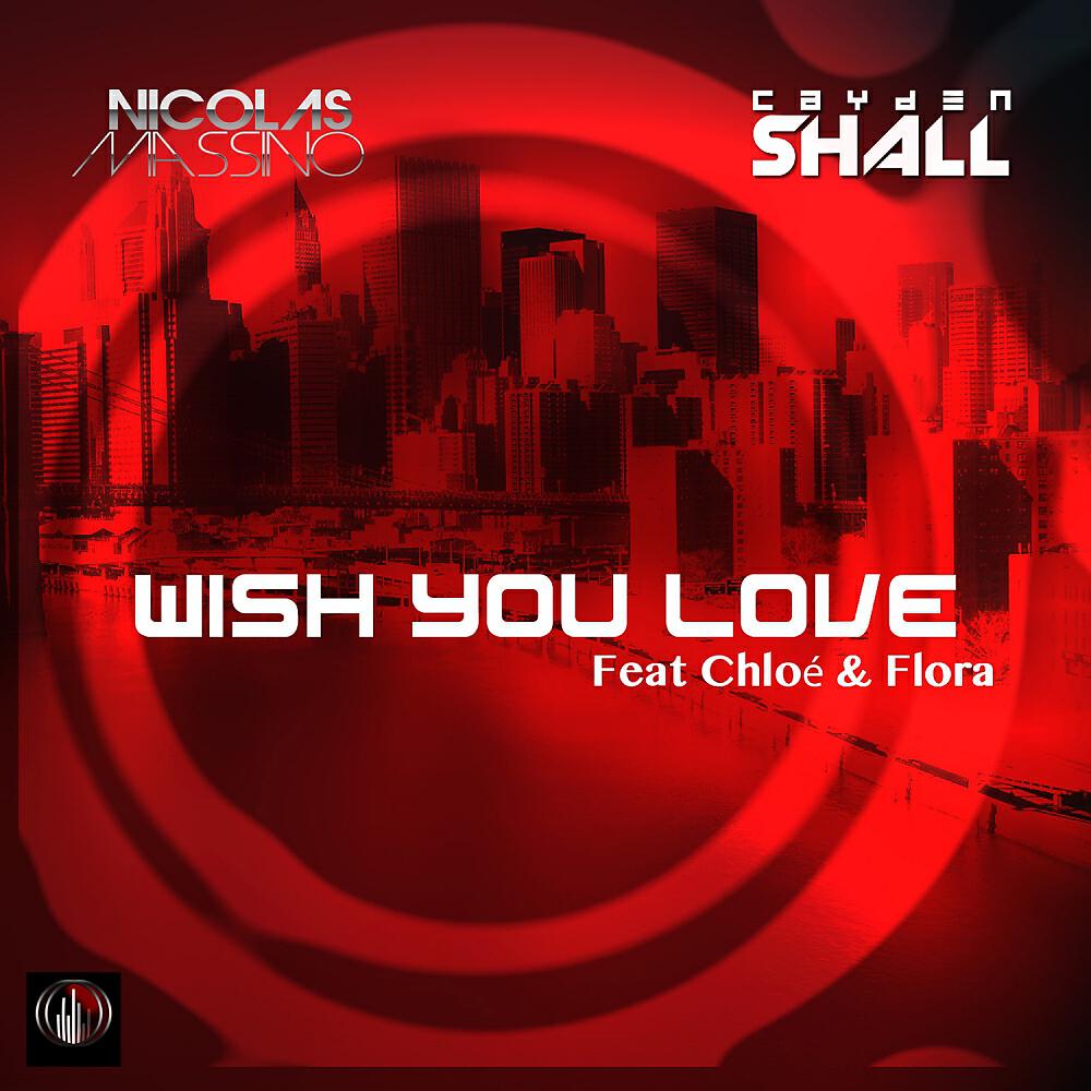 Nicolas Massino - Wish Your Love (Radio Edit)