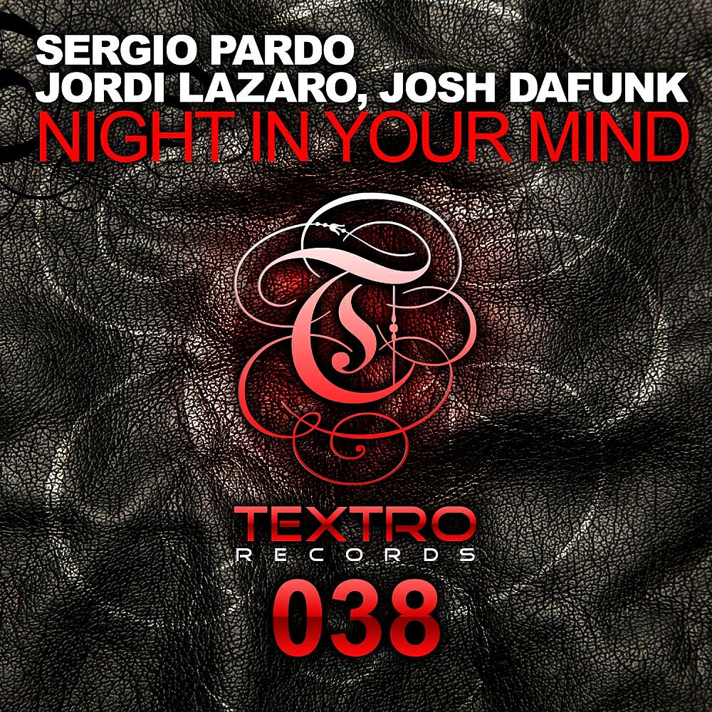 Sergio Pardo - Night In Your Mind (Imanol Molina Remix)