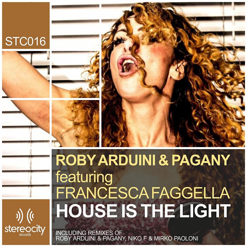 Roby Arduini - House Is The Light (Roby Arduini & Pagany Anthem Vocal)