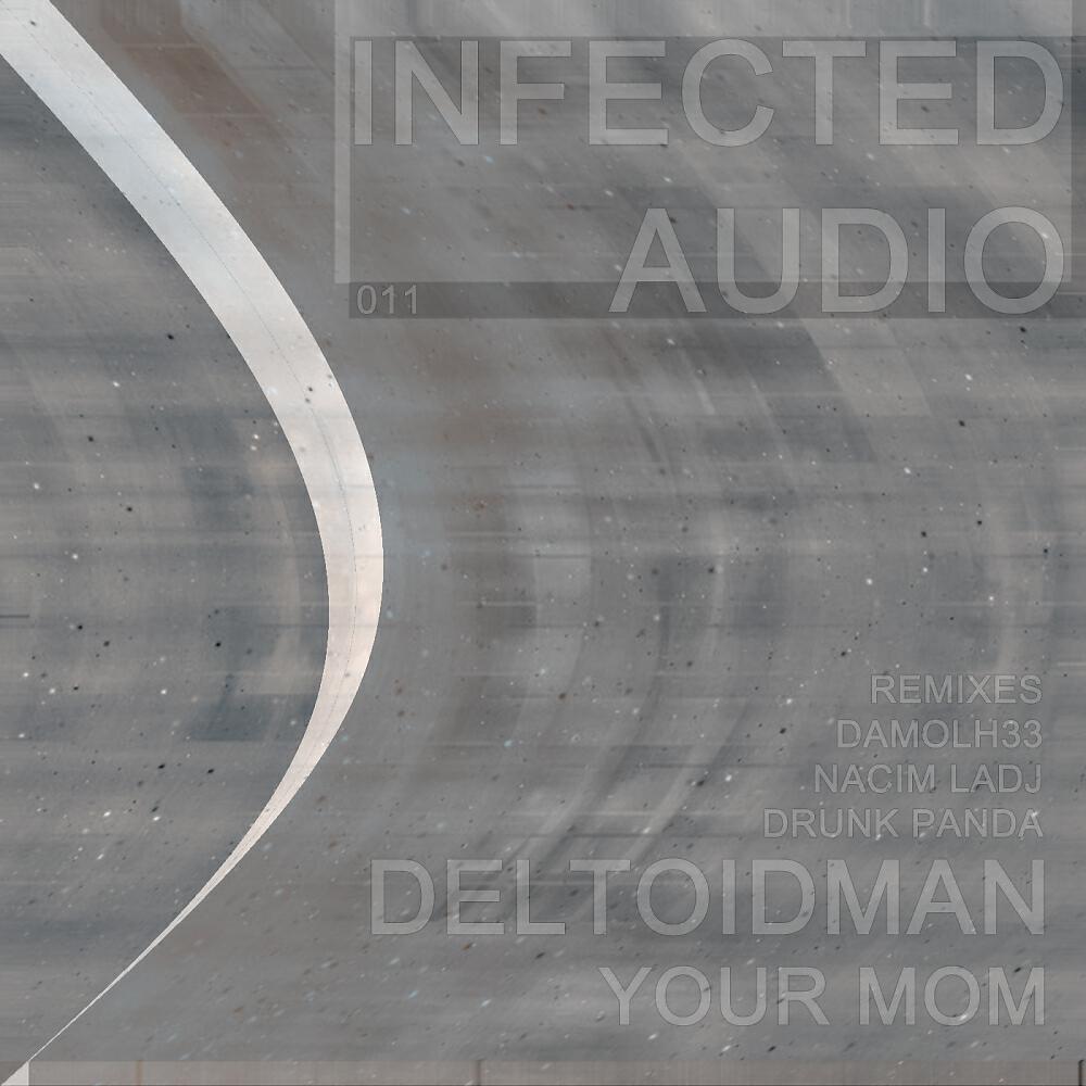 Deltoidman - Your Mom (Drunk Panda Remix)