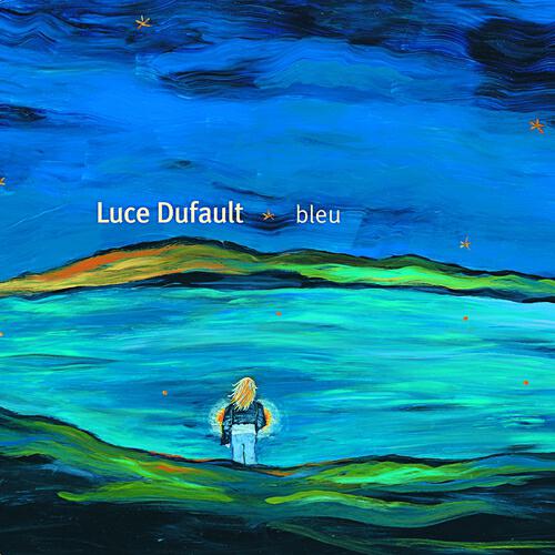 Luce Dufault - Je voudrais