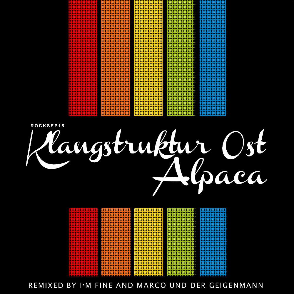 Klangstruktur Ost - Alpaca (Marco Und Der Geigenmann Remix)