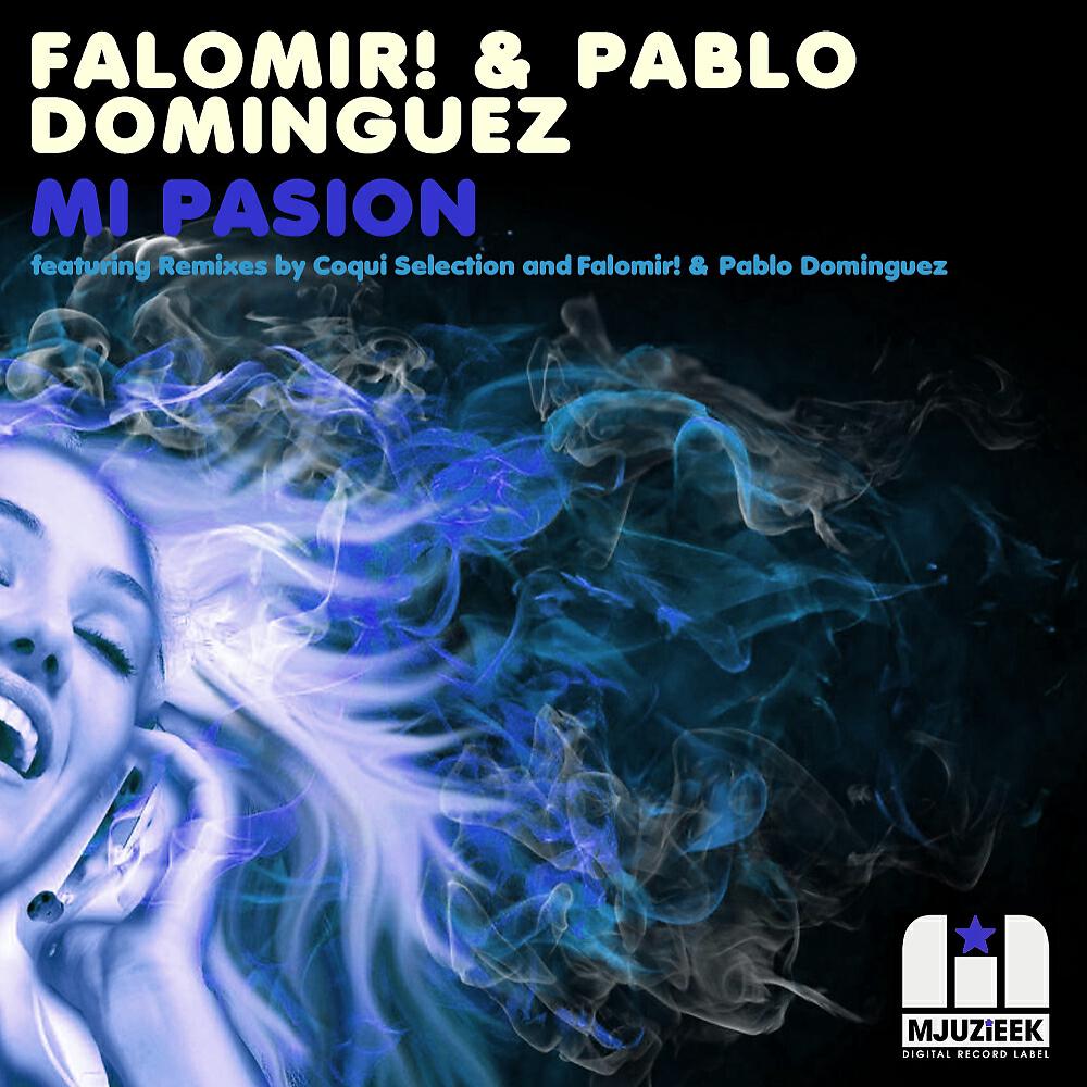 Falomir! - Mi Pasion (Coqui Selection Remix)