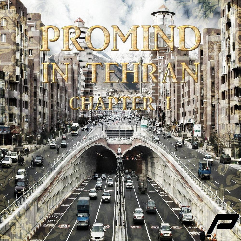 Постер альбома Promind In Tehran Chapter I