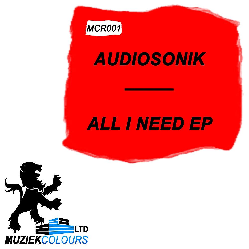 Audiosonik - All I Need (Bartlett Bros & Yves De Lacroix Vocal Mix)