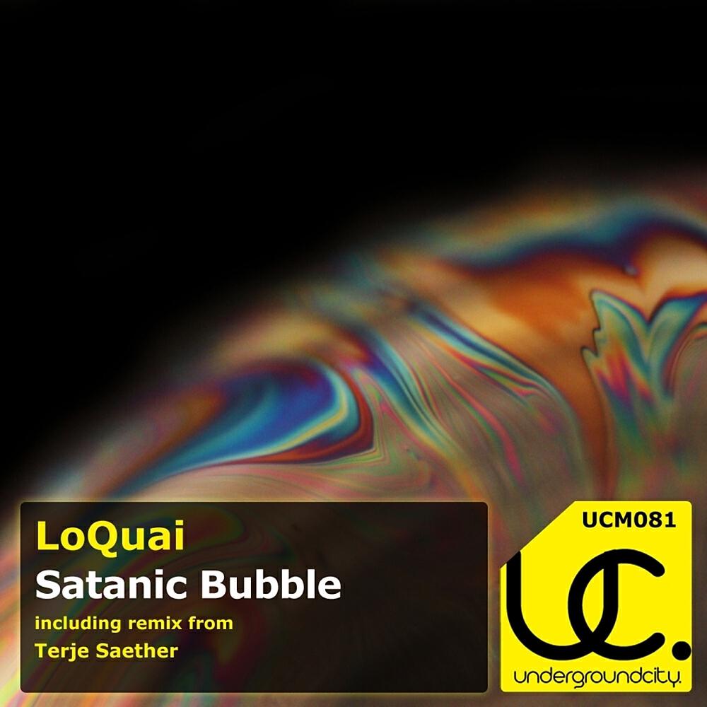 LoQuai - Satanic Bubble