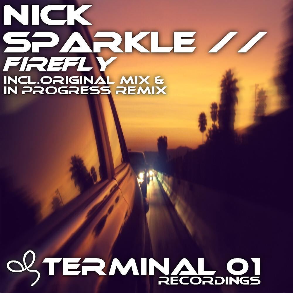 Nick Sparkle - Firefly (In Progress Remix)