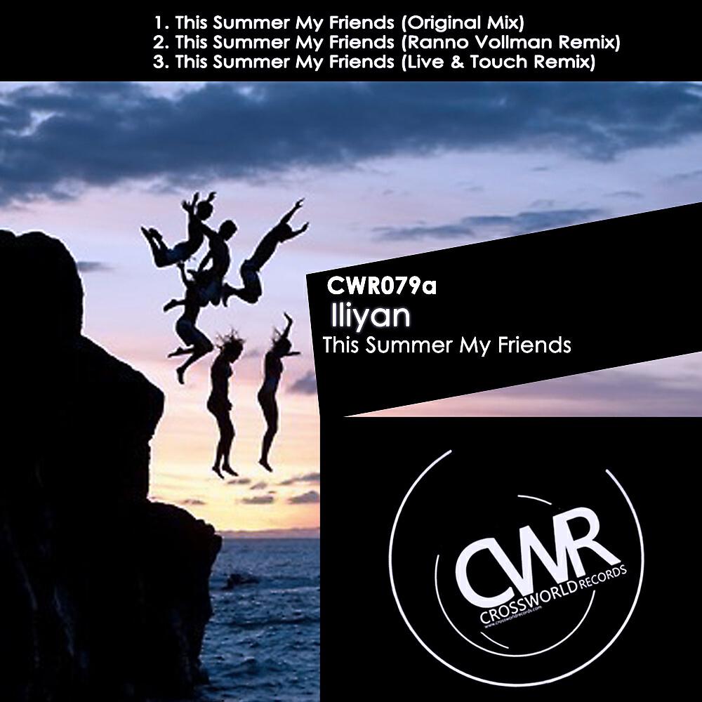 Iliyan - This Summer My Friends (Live & Touch Remix)