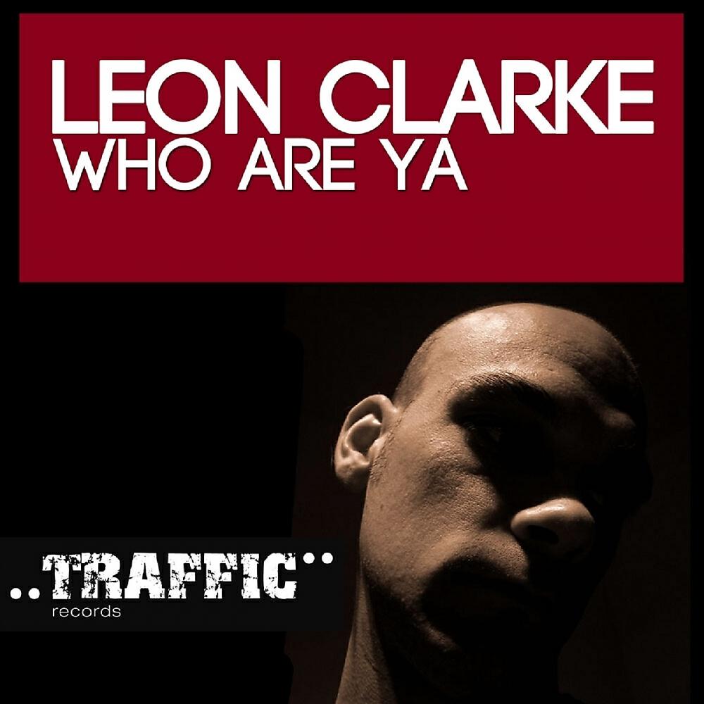 Leon Clarke - Who Are Ya