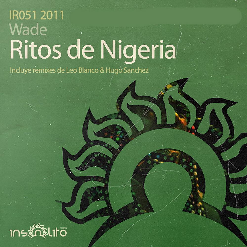 WADE - Ritos de Nigeria (Leo Blanco & Hugo Sanchez Remix)