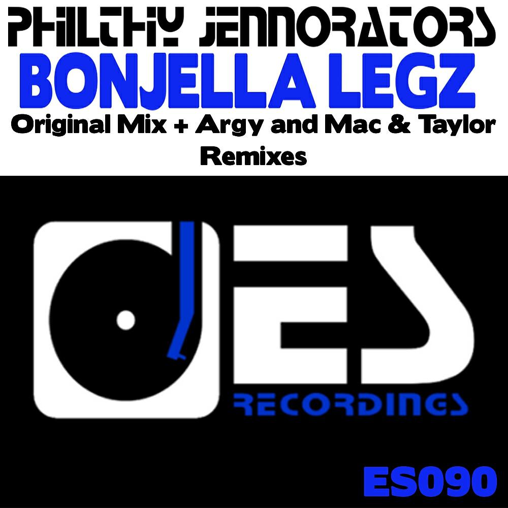Philthy Jennorators - Bonjella Legz (Argy Remix)
