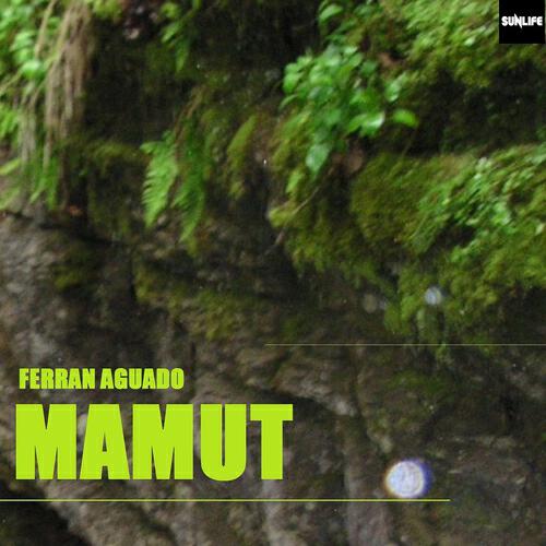 Ferran Aguado - Mamut