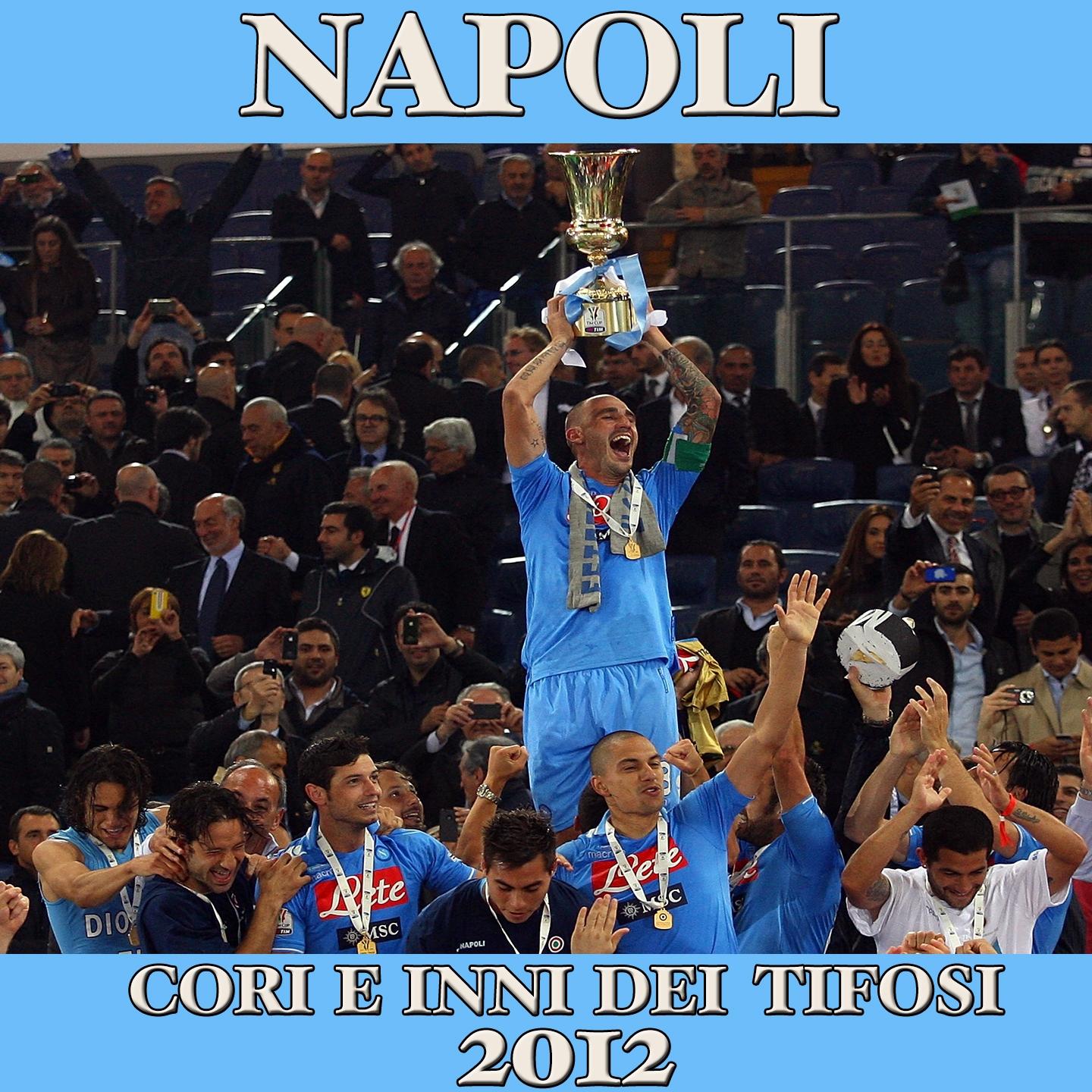 Постер альбома Napoli 2012 (Cori e inni dei tifosi)