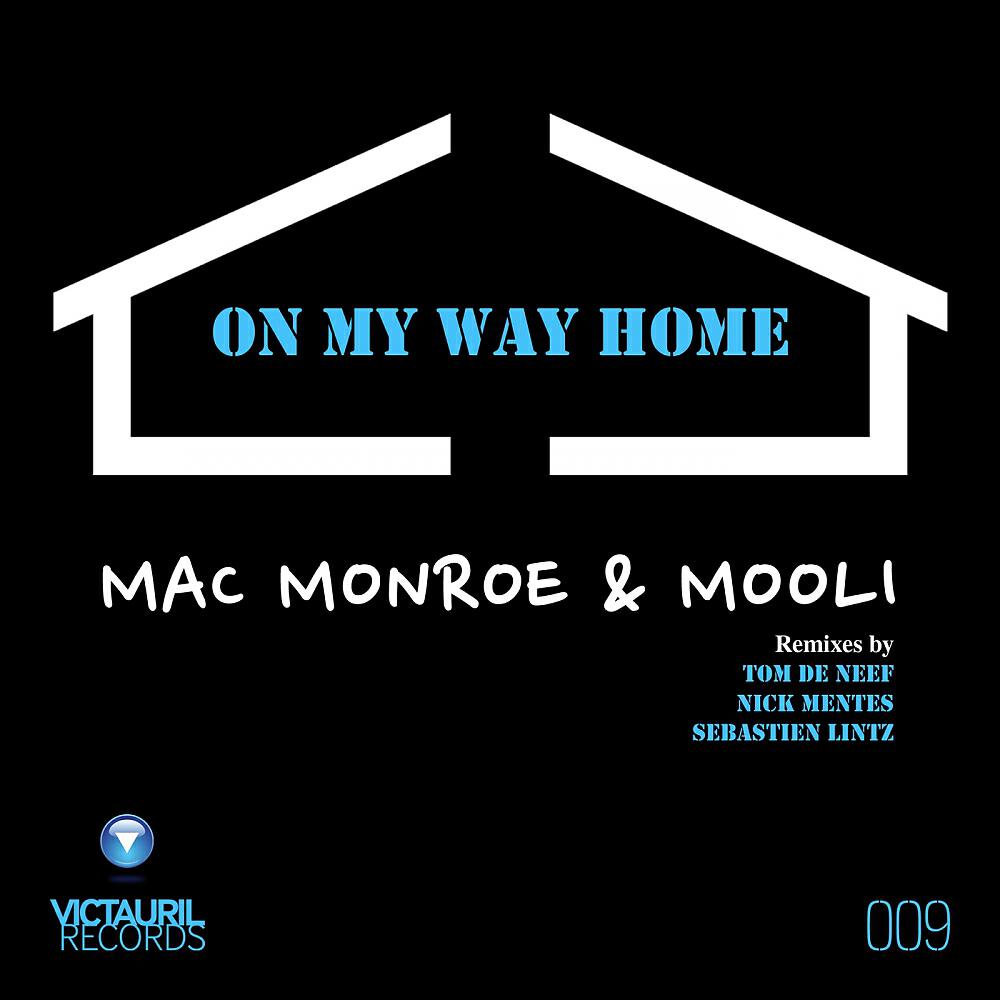 Mac Monroe - On My Way Home (Tom De Neef Remix)