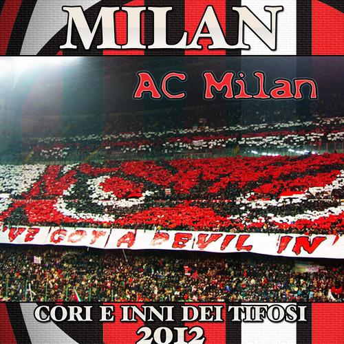 Постер альбома Milan 2012 (Inni e Cori Dei Tifosi)