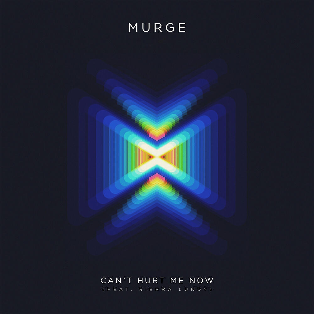Murge - Can't Hurt Me Now