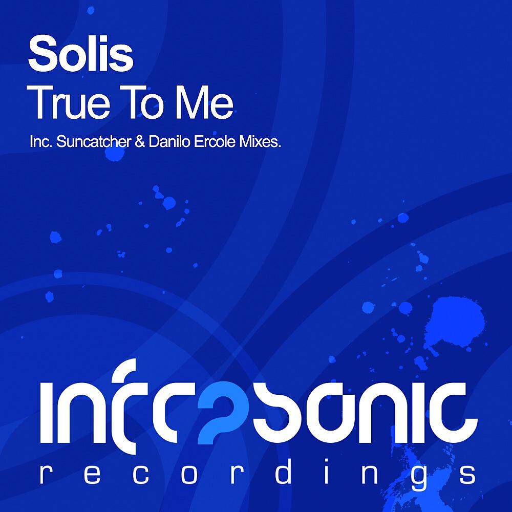 Solis - True To Me (Suncatcher Remix)