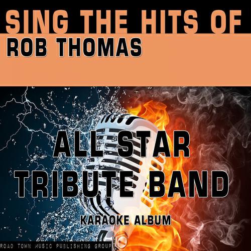 All Star Tribute Band - Lonely No More (Karaoke Version) (Originally Performed By Rob Thomas)