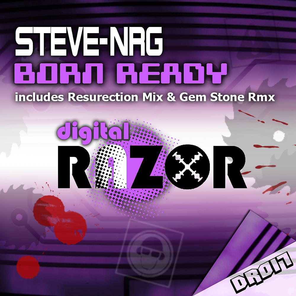 Steve-NRG - Born Ready (Steve-NRG & Riggsy's Resurrection Mix)