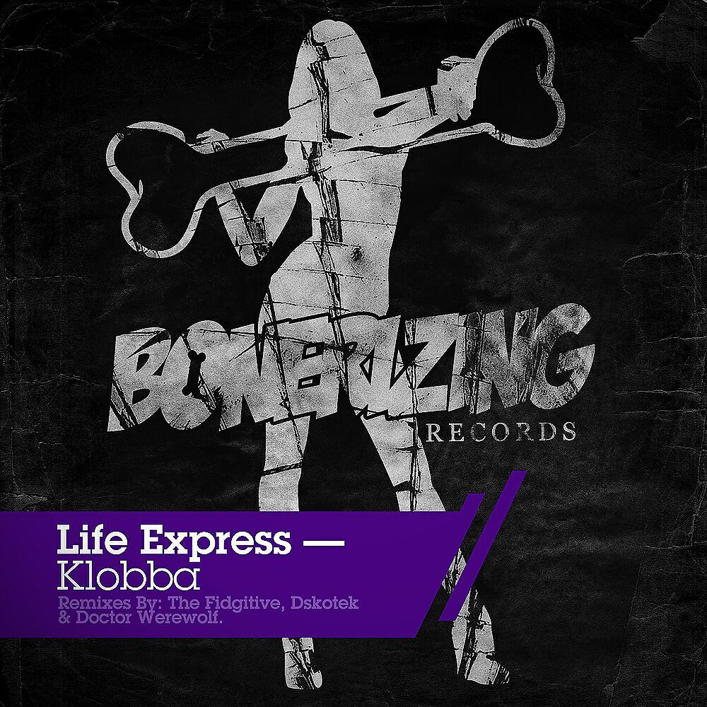 Life Express - Klobba (Doctor Werewolf Klubbed To Deaf Mix)