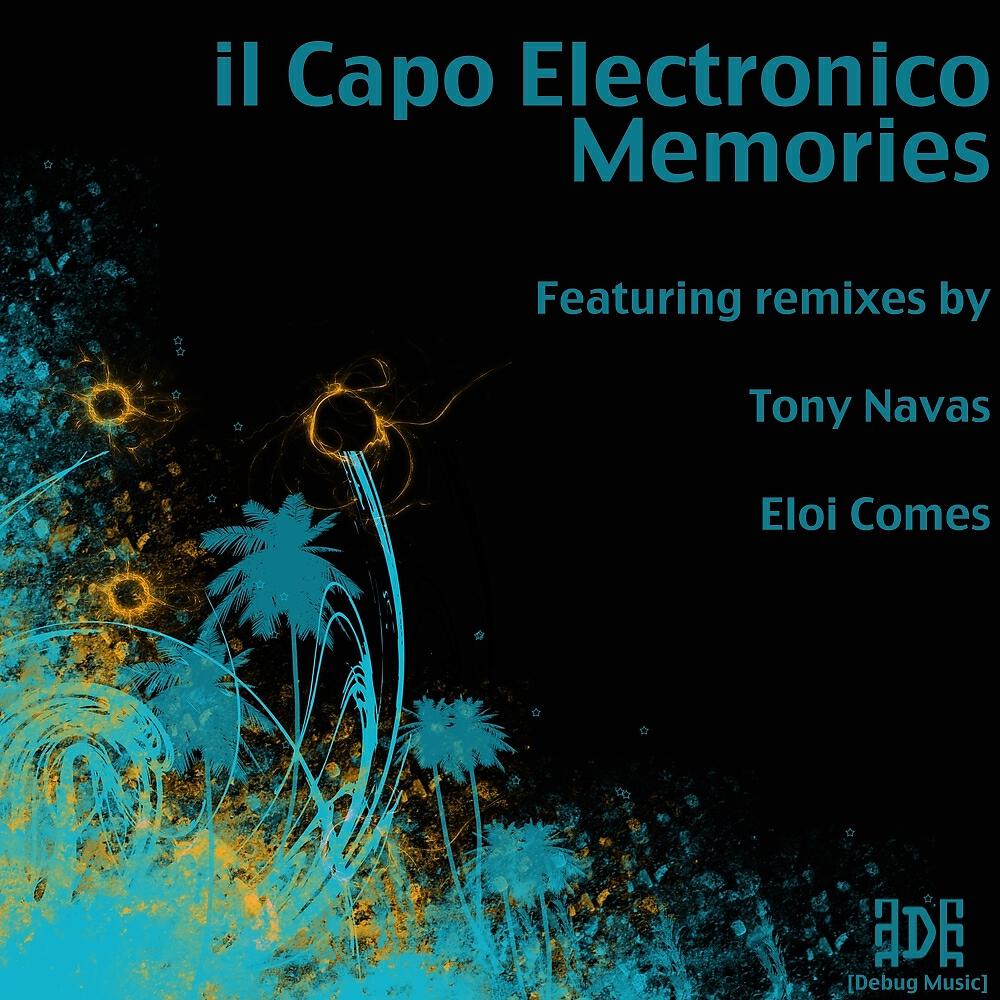 Il Capo Electronico - Memories (Eloi Comes Remix)
