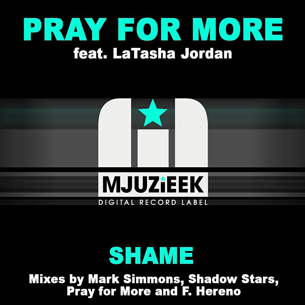 Pray For More - Shame (Shadow Stars Remix)