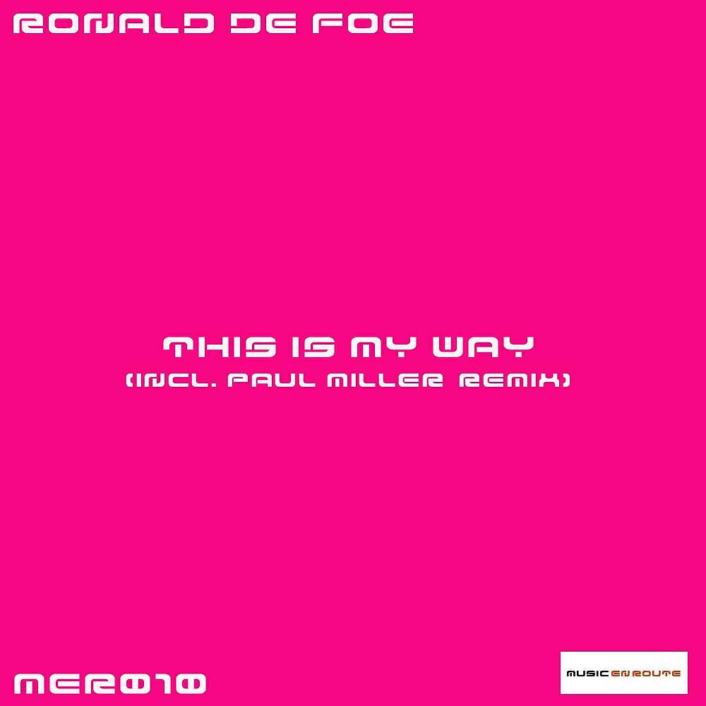 Ronald de Foe - This Is My Way (Kaan Demirel V 1.0)