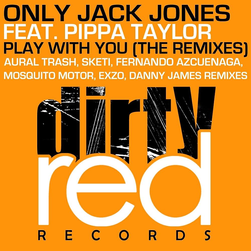 Only Jack Jones - Play With You  (Mosquito Motor Remix)