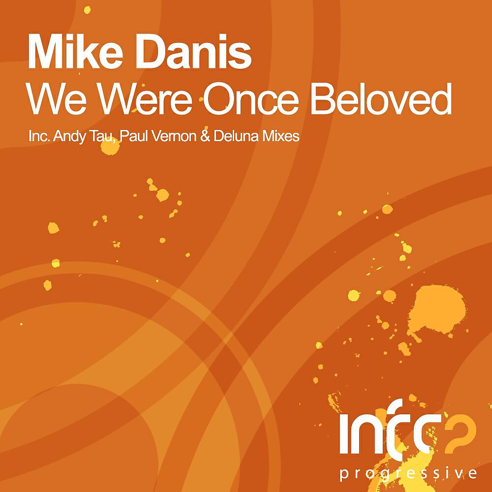 Mike Danis - We Were Once Beloved (Andy Tau Remix)