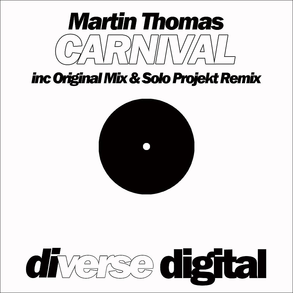 Martin Thomas - Carnival (Solo Projekt Remix)