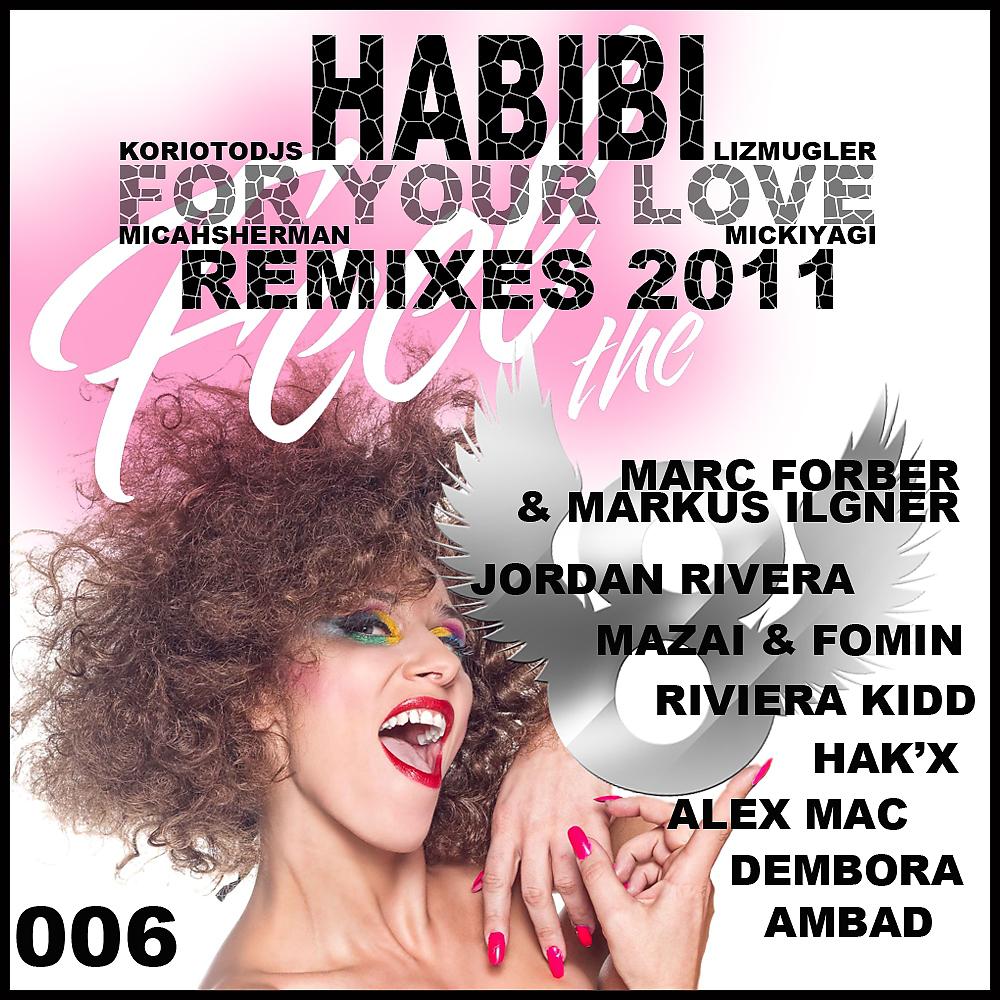 Постер альбома Habibi (For Your Love) Remixes 2011