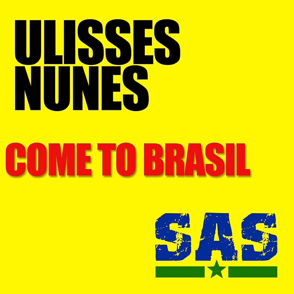 Ulisses Nunes - Come To Brasil (Buga Remix)