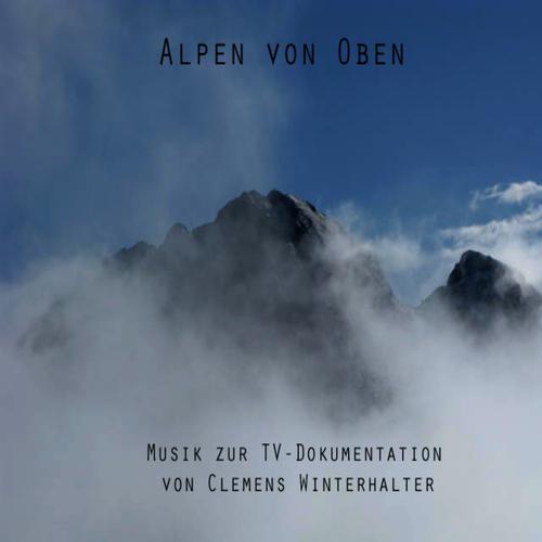 Постер альбома Musik aus 'die Alpen von oben'