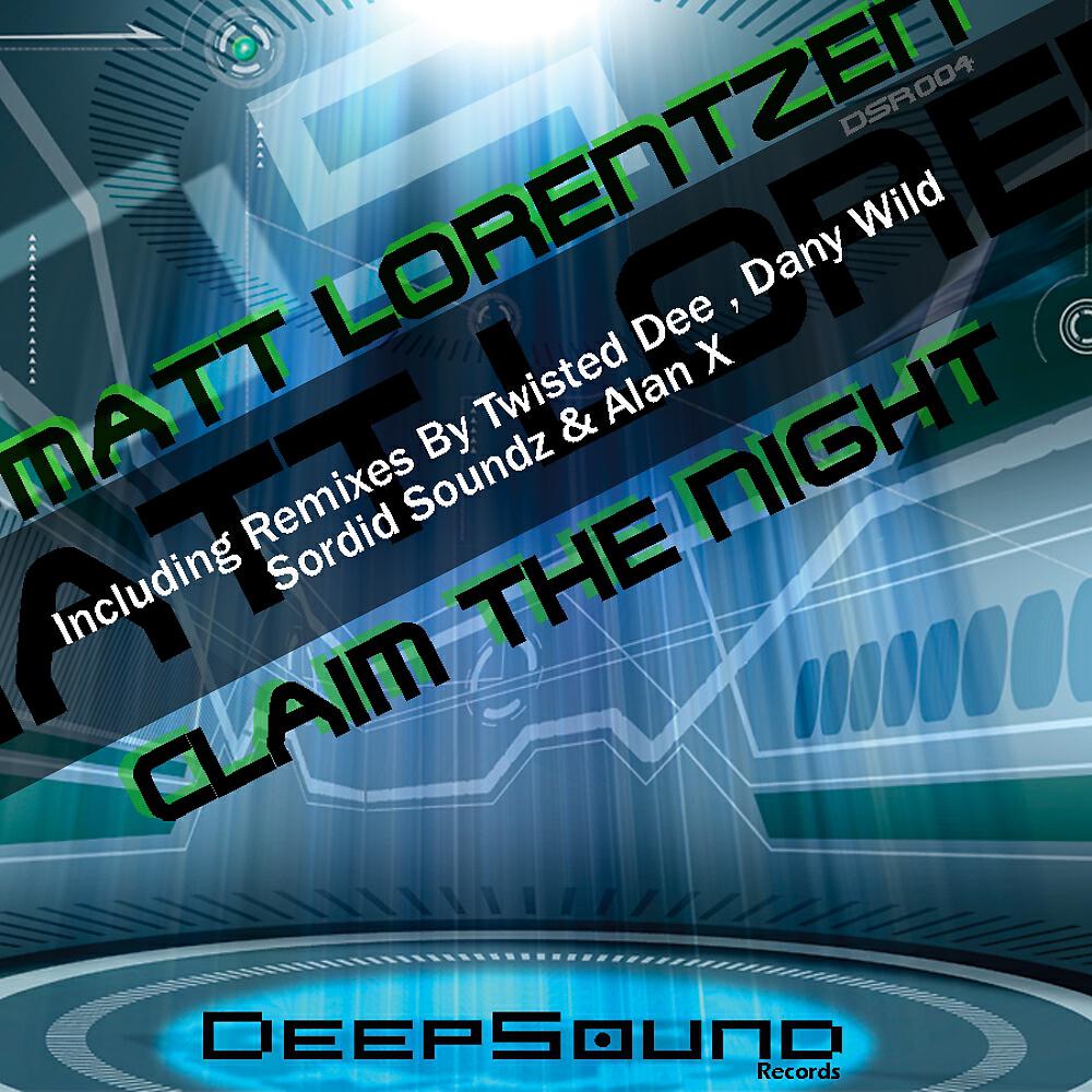 Matt Lorentzen - Claim The Night (Sordid Soundz Radio Mix)