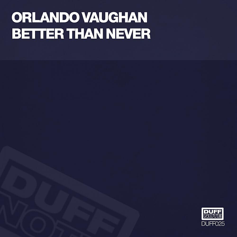Orlando Vaughan - Better Than Never (Jon Silva Take-A-Pella Remix)