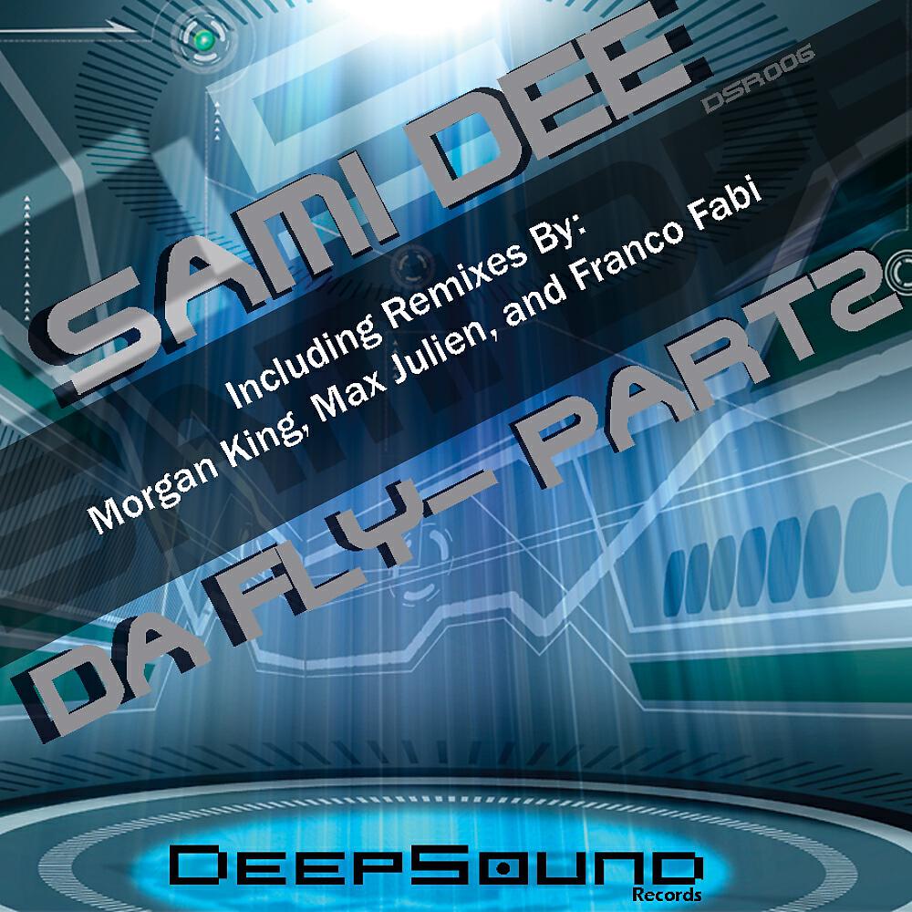 Sami Dee - Da Fly Part 2 (Franco Fabi featuring Sule's Hold on to the Fly Vocal Mix)
