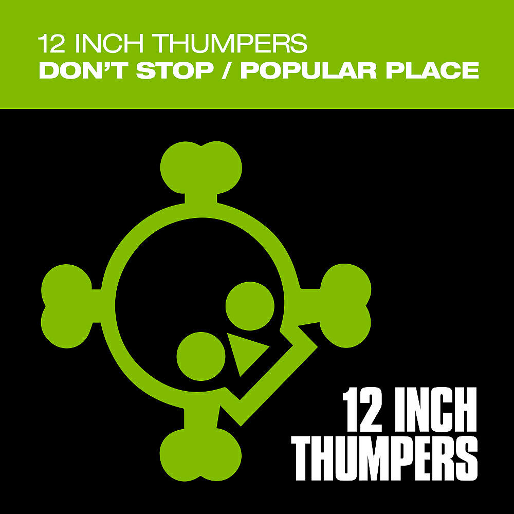 12 Inch Thumpers - Don't Stop