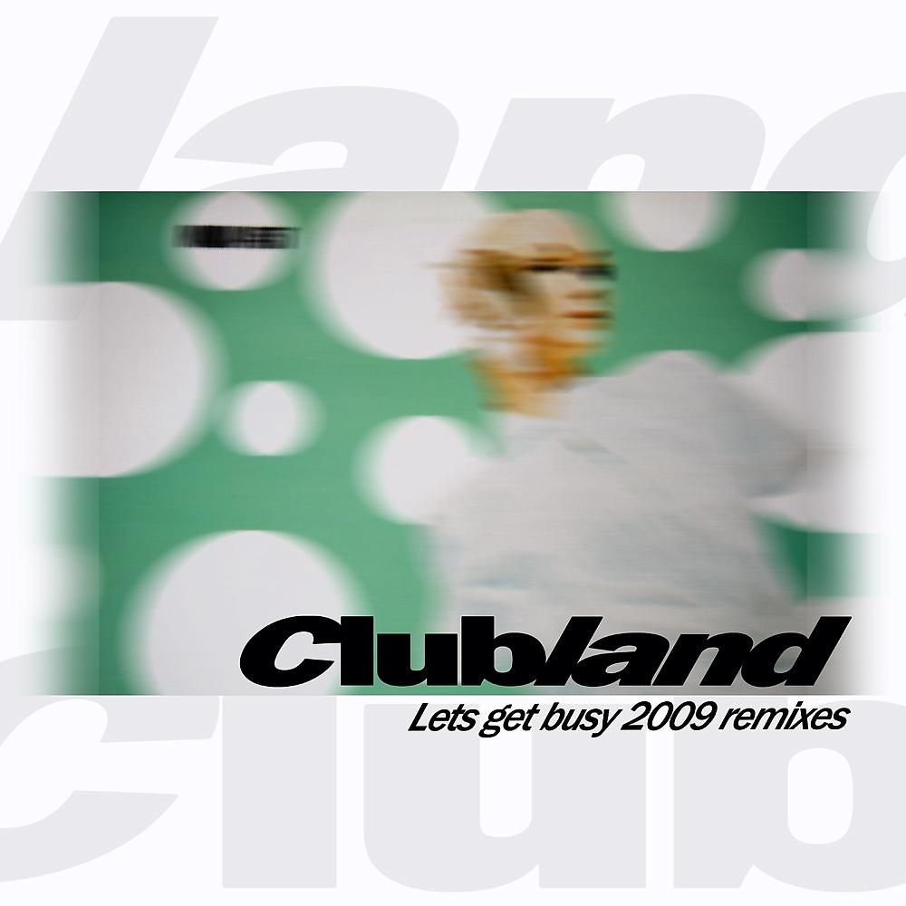 Постер альбома Let's Get Busy 2009 Remixes