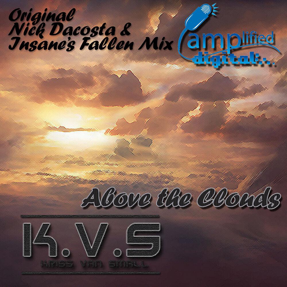Kriss Van Small - Above The Clouds (Nick Dacosta Remix)