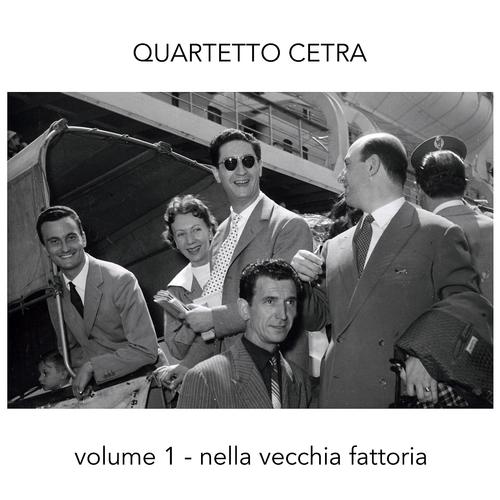 Постер альбома Quartetto Cetra, Vol. 1 (Nella vecchia fattoria)