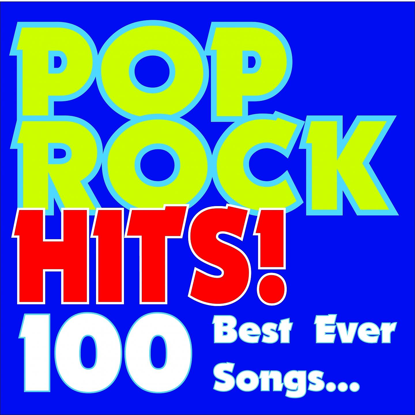 Постер альбома Pop Rock Hits! 100 Best Ever Songs...