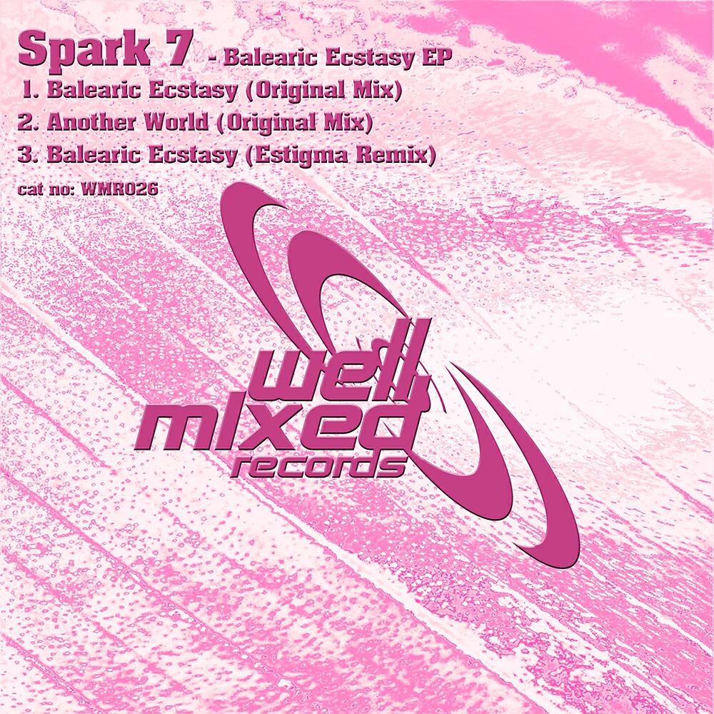 Spark 7 - Balearic Ecstasy (Estigma Remix)
