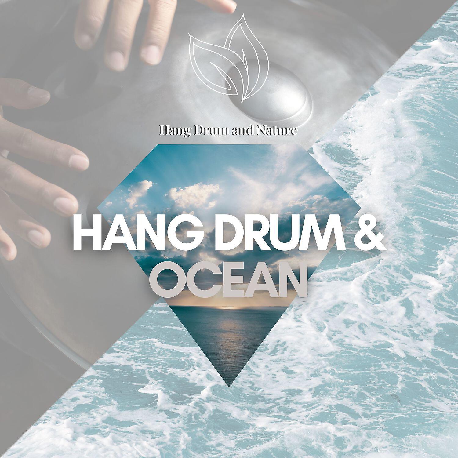 Hang Drum and Nature - Handpan Melody (Hang Drums, Ocean Waves)