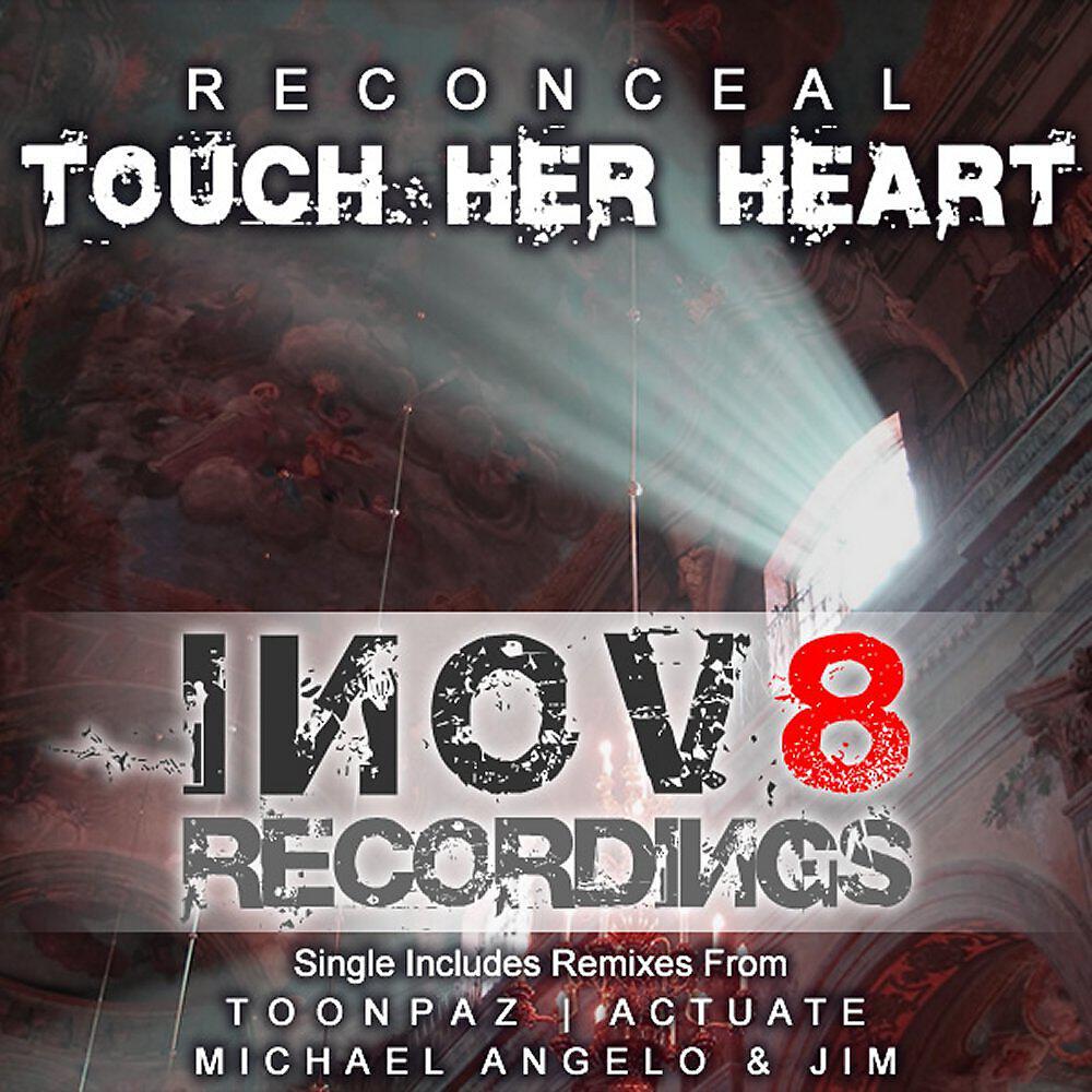 Reconceal - Touch Her Heart (Michael Angelo & Jim Remix)
