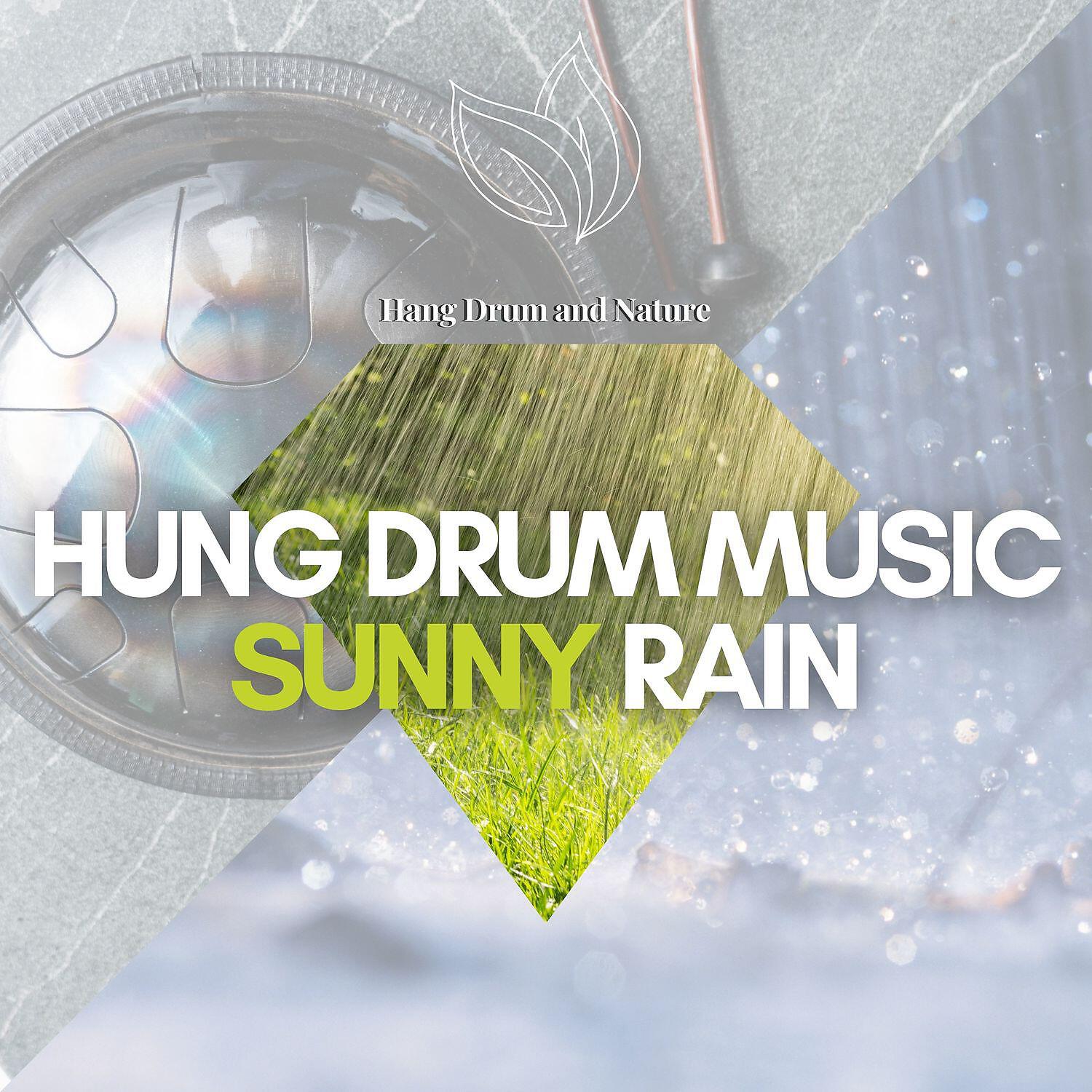 Hang Drum and Nature - Sun Rays (Hang Drums, Rain)
