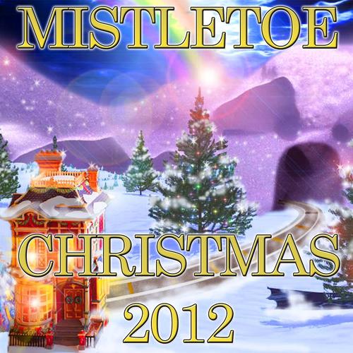 Постер альбома Mistletoe Christmas 2012
