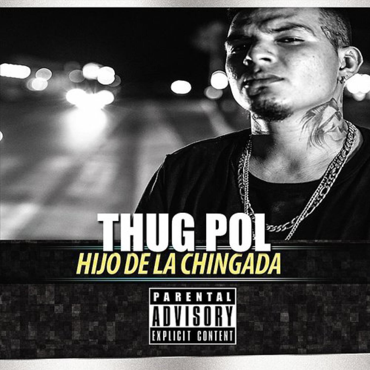 Thug Pol - Hijo de la Chingada