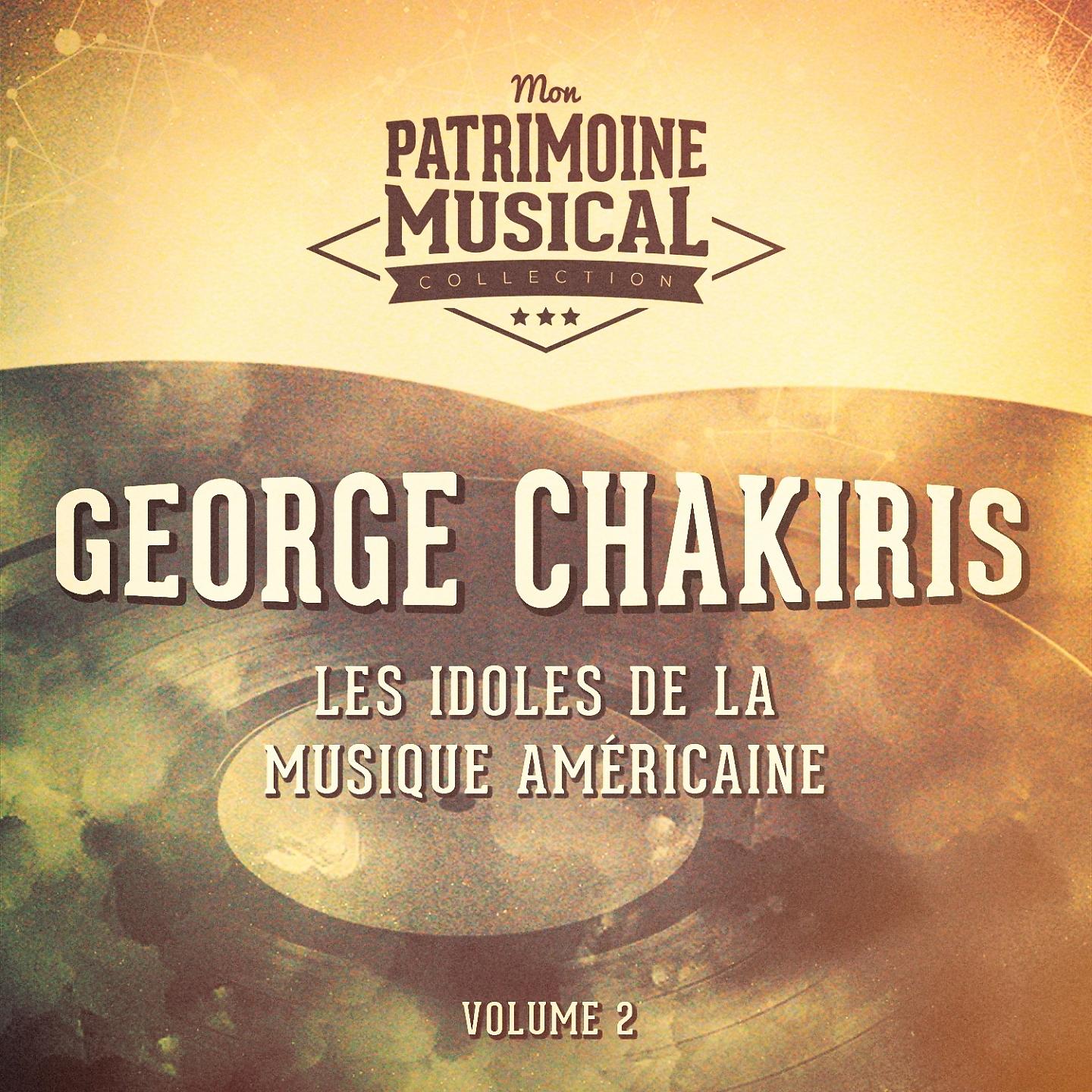 Постер альбома Les idoles de la musique américaine : George Chakiris, Vol. 2