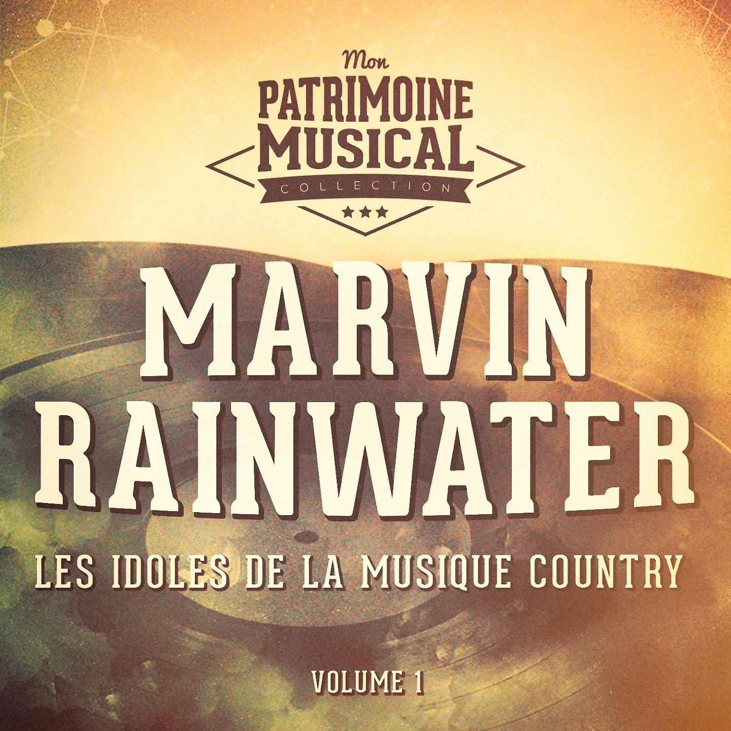 Постер альбома Les idoles de la musique country : Marvin Rainwater, Vol. 1